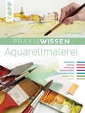 Cover: Praxiswissen Aquarellmalerei - frechverlag GmbH