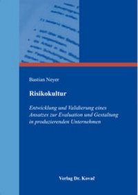 Abbildung von: Risikokultur - Entwicklung und Validierung eines Ansatzes zur Evaluation und Gestaltung in produzierenden Unternehmen - Kovac, Dr. Verlag