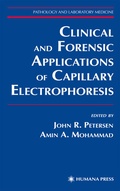 Cover: Clinical and Forensic Applications of Capillary Electrophoresis - Humana Press Inc.