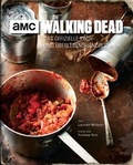 Cover: The Walking Dead: Das offizielle Koch- und &Uuml;berlebenshandbuch - Panini Verlags GmbH