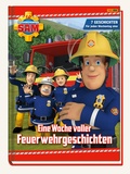 Cover: Feuerwehrmann Sam: Eine Woche voller Feuerwehrgeschichten - Panini Verlags GmbH