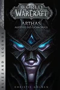 Abbildung von: World of Warcraft: Arthas - Aufstieg des Lichkönigs - Panini Verlags GmbH