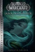 Cover: World of Warcraft: Jaina Prachtmeer - Gezeiten des Krieges - Panini Verlags GmbH