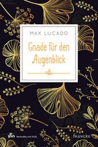 Enlarge image Cover: Gnade für den Augenblick - Francke-Buch