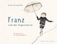 Abbildung von: Franz und der Regenschirm - Edition Art & Science