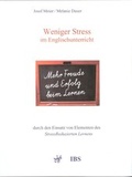 Cover: Weniger Stress im Englischunterricht durch den Einsatz von Elementen des StressReduzierten Lernens - IBS-Verlag