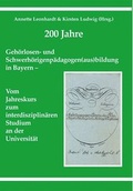 Cover: 200 Jahre Geh&ouml;rlosen- und Schwerh&ouml;rigenp&auml;dagogen(aus)bildung in Bayern - Median-Verlag von Killisch-Horn GmbH