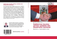 Abbildung von: Gobiernos locales primer eslabón del desarrollo nacional - Editorial Académica Española