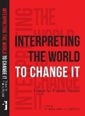 Cover: Interpreting the World to Change It - Essays for Prabhat Patnaik - Tulika Books