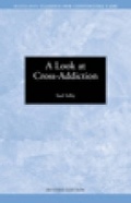 Cover: A Look at Cross-Addiction - Hazelden Information & Educational Services