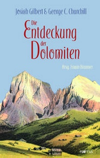 Abbildung von: Die Entdeckung der Dolomiten - Edition Raetia
