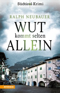 Abbildung von: Wut kommt selten allein - Athesia-Tappeiner Verlag