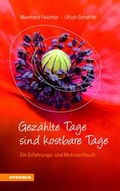 Cover: Gez&auml;hlte Tage sind kostbare Tage - Athesia-Tappeiner Verlag