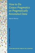 Cover: How to Do Corpus Pragmatics on Pragmatically Annotated Data - John Benjamins Publishing Co