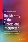 Cover: The Identity of the Professional Interpreter - Springer