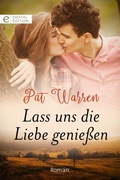 Cover: Lass uns die Liebe genie&szlig;en - CORA Verlag
