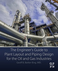 Abbildung von: The Engineer's Guide to Plant Layout and Piping Design for the Oil and Gas Industries - Gulf Professional Publishing