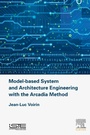 Cover: Model-based System and Architecture Engineering with the Arcadia Method - Elsevier