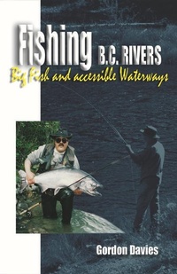 Enlarge image Cover: Fishing BC Rivers - Hancock House Publishers Ltd ,Canada