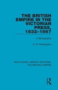 Cover: The British Empire in the Victorian Press, 1832-1867 - Routledge