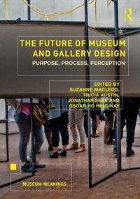 Enlarge image Cover: The Future of Museum and Gallery Design - Routledge