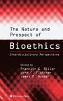 Cover: The Nature and Prospect of Bioethics - Humana Press Inc.