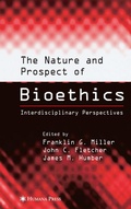 Cover: The Nature and Prospect of Bioethics - Humana Press Inc.