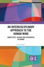 Cover: An Interdisciplinary Approach to the Human Mind - Routledge
