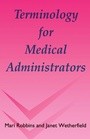 Cover: Terminology for Medical Administrators - CRC Press