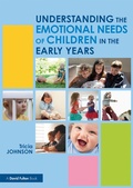 Cover: Understanding the Emotional Needs of Children in the Early Years - Routledge