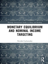 Abbildung von: Monetary Equilibrium and Nominal Income Targeting - Routledge