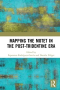 Cover: Mapping the Motet in the Post-Tridentine Era - Routledge