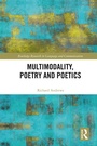 Cover: Multimodality, Poetry and Poetics - Routledge
