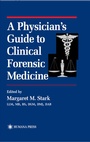 Cover: A Physician's Guide to Clinical Forensic Medicine - Humana Press Inc.