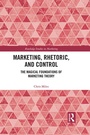 Cover: Marketing, Rhetoric and Control - Routledge