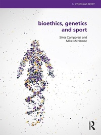 Abbildung von: Bioethics, Genetics and Sport - Routledge