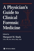 Cover: A Physician's Guide to Clinical Forensic Medicine - Humana Press Inc.