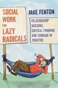 Cover: Social Work for Lazy Radicals - Bloomsbury Academic