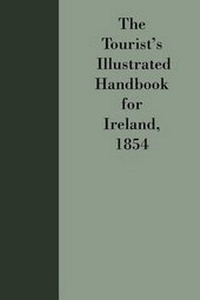 Abbildung von: Tourist's Illustrated Handbook for Ireland 1854 - The Grimsay Press