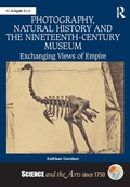 Cover: Photography, Natural History and the Nineteenth-Century Museum - Routledge