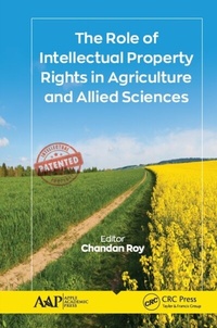 Abbildung von: The Role of Intellectual Property Rights in Agriculture and Allied Sciences - Apple Academic Press Inc.