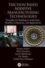 Cover: Friction Based Additive Manufacturing Technologies - CRC Press