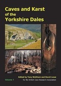 Cover: Caves and Karst of the Yorkshire Dales: Volume 1 - British Cave Research Association