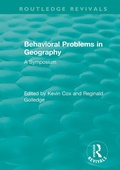 Cover: Routledge Revivals: Behavioral Problems in Geography (1969) - Routledge