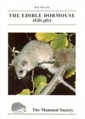 Cover: The Edible Dormouse (Glis glis) - Mammal Society