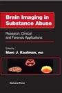 Cover: Brain Imaging in Substance Abuse - Humana Press Inc.