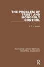 Cover: The Problem of Trust and Monopoly Control - Routledge