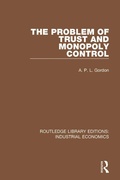 Cover: The Problem of Trust and Monopoly Control - Routledge