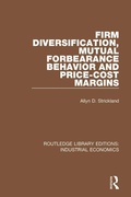 Cover: Firm Diversification, Mutual Forbearance Behavior and Price-Cost Margins - Routledge