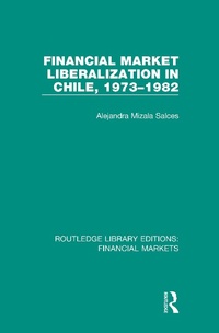 Abbildung von: Financial Market Liberalization in Chile, 1973-1982 - Routledge